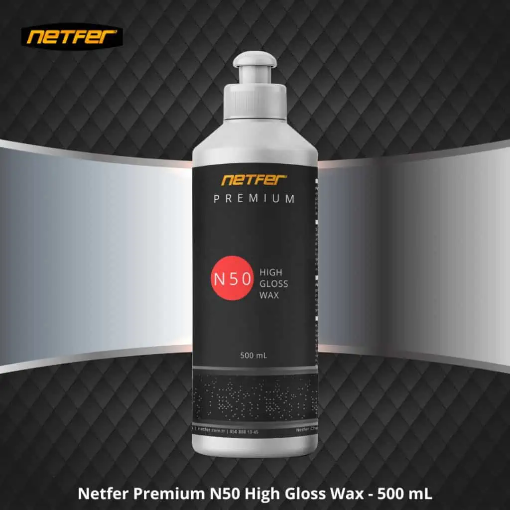 Netfer Premium N50 High Gloss Wax - 500 mL 4 Netfer Premium N50 Boya Koruyucu Oto Cilası